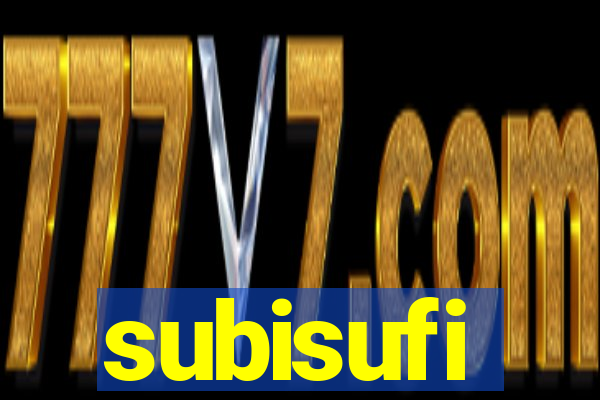 subisufi