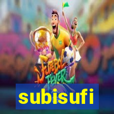 subisufi