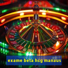 exame beta hcg manaus