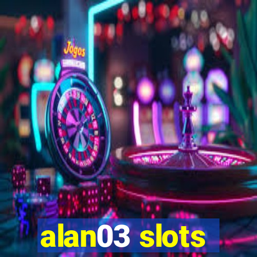 alan03 slots