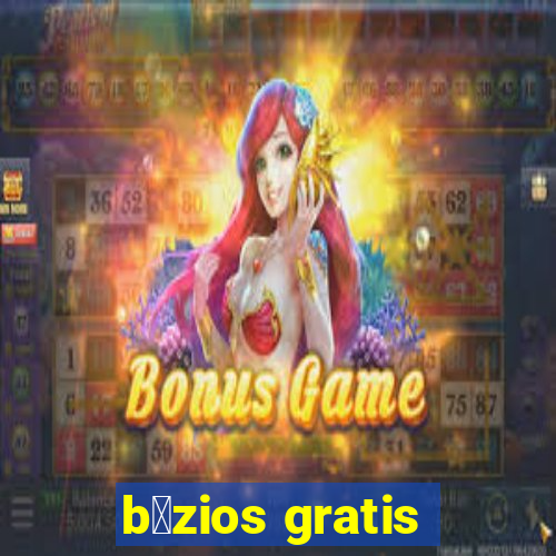 b煤zios gratis