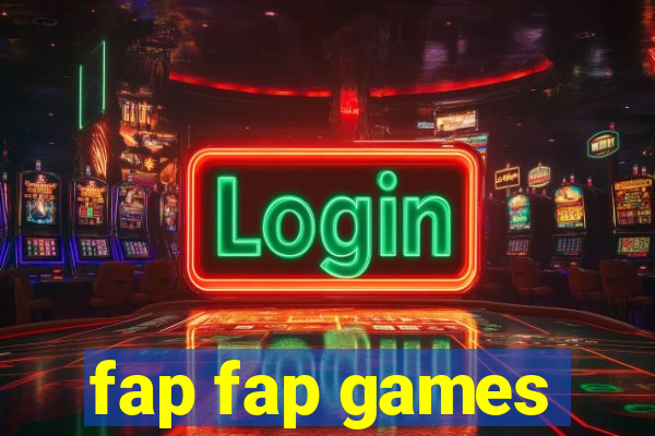 fap fap games