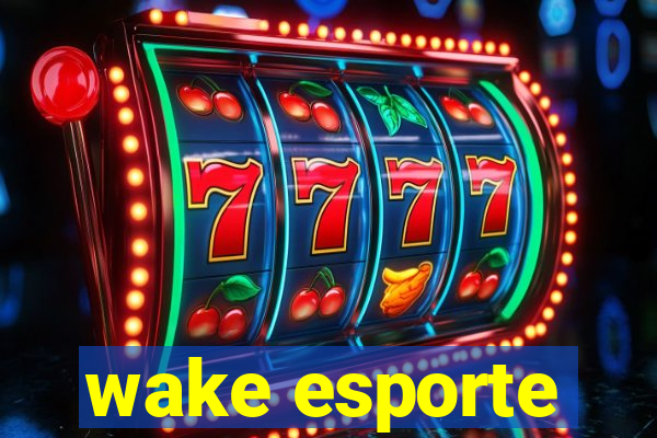 wake esporte