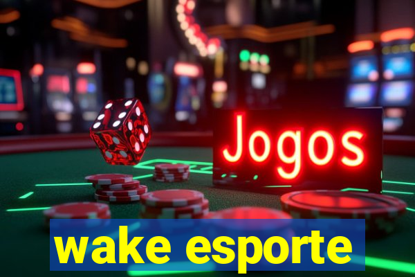 wake esporte