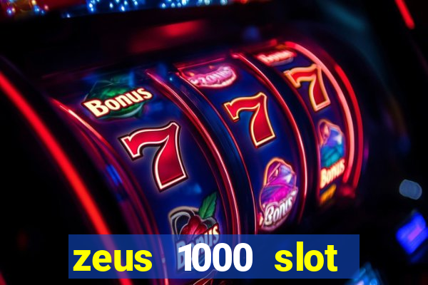 zeus 1000 slot free play