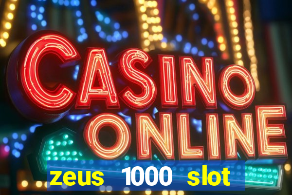 zeus 1000 slot free play