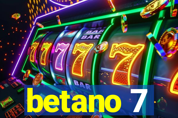 betano 7