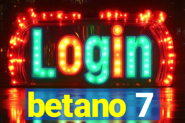 betano 7