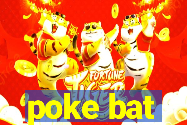 poke bat