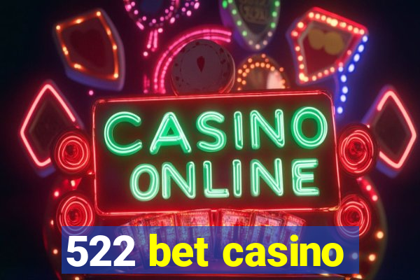 522 bet casino