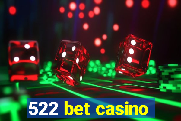 522 bet casino