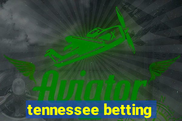 tennessee betting