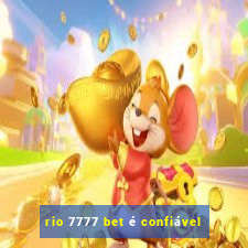 rio 7777 bet é confiável