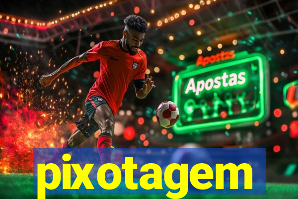 pixotagem