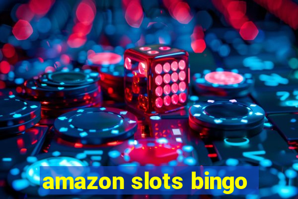 amazon slots bingo