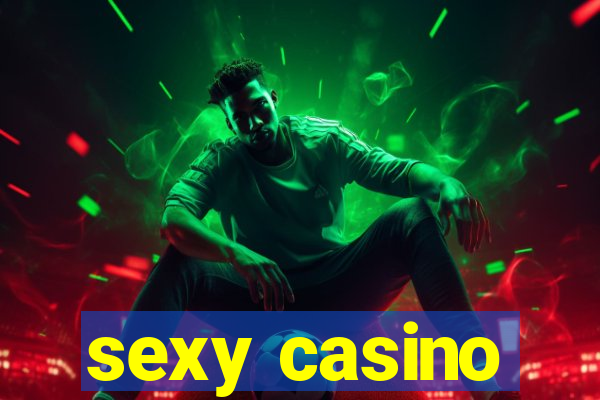 sexy casino