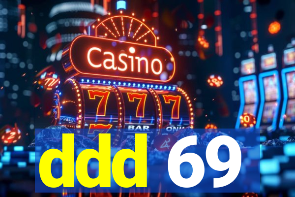 ddd 69