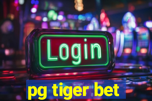 pg tiger bet