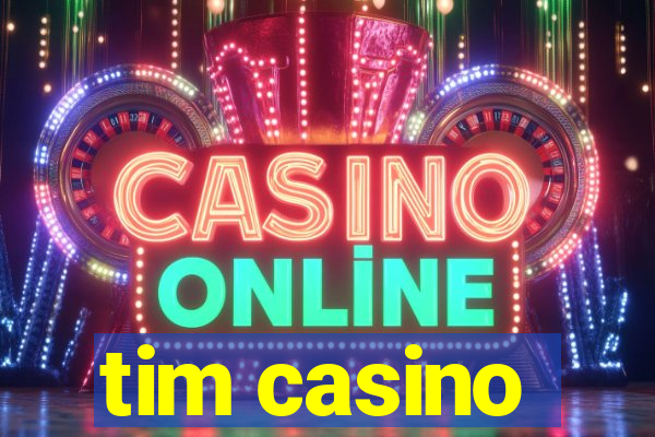 tim casino