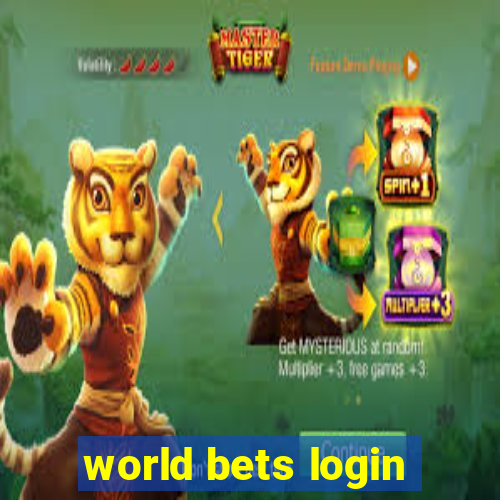 world bets login