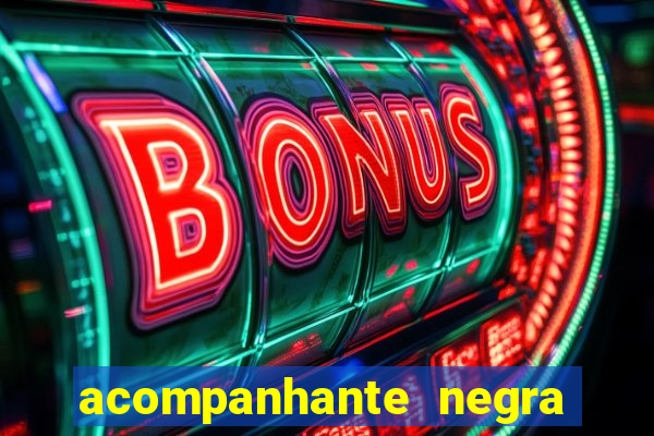 acompanhante negra porto alegre