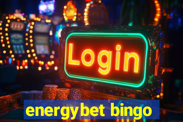 energybet bingo