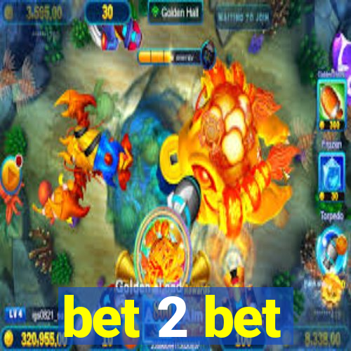 bet 2 bet