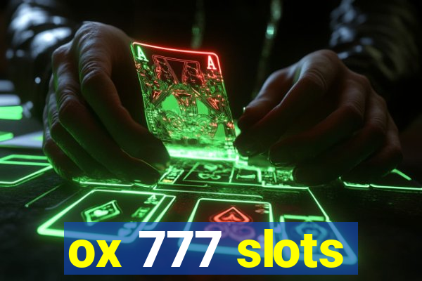 ox 777 slots