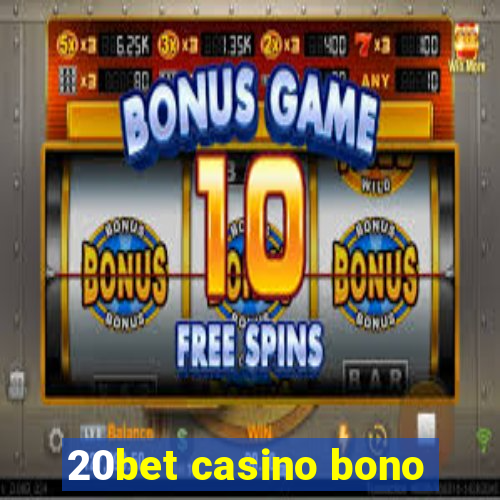 20bet casino bono