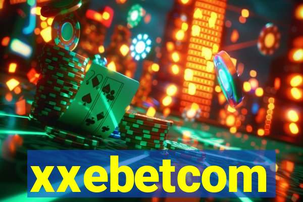 xxebetcom