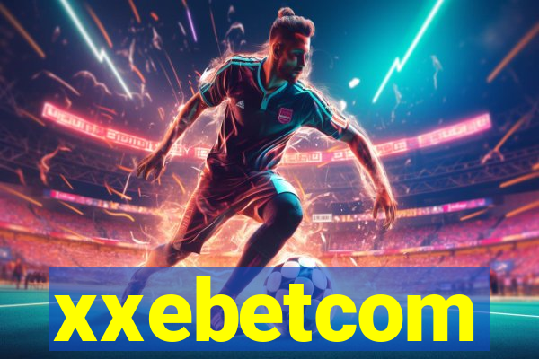 xxebetcom