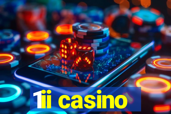 1ii casino