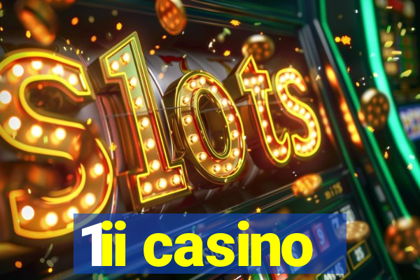 1ii casino