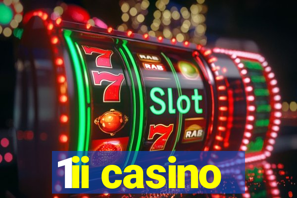 1ii casino