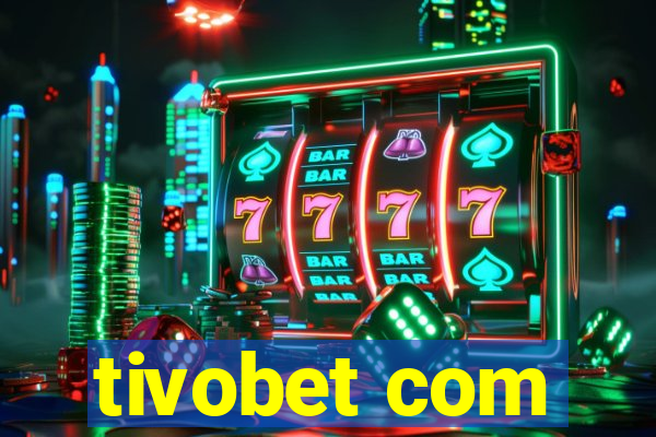 tivobet com