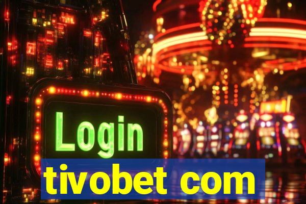 tivobet com