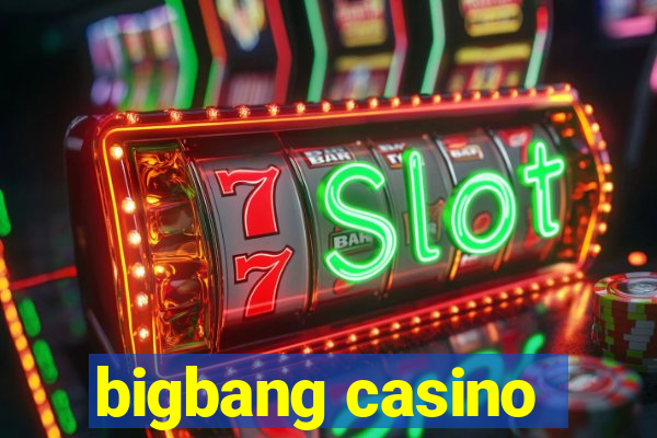 bigbang casino