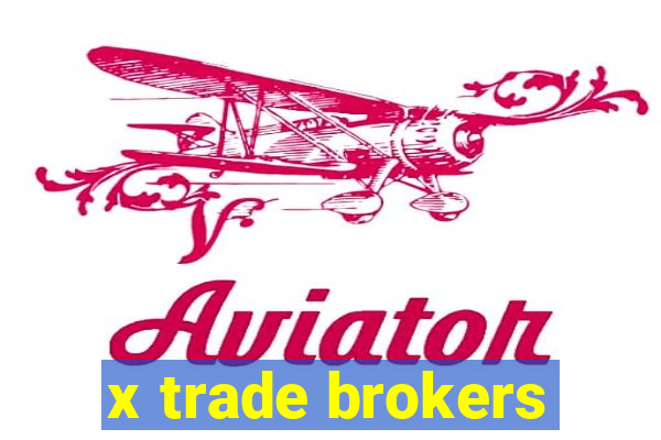 x trade brokers