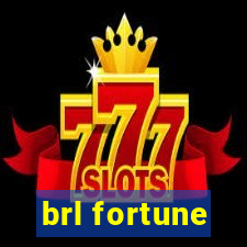 brl fortune