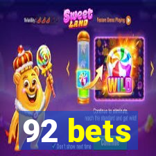 92 bets