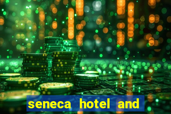 seneca hotel and casino in niagara falls n y