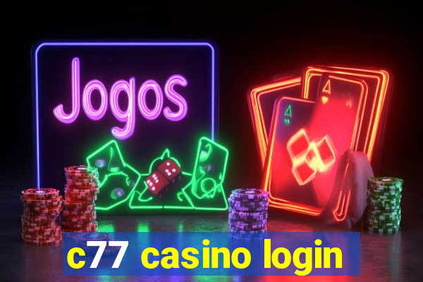 c77 casino login