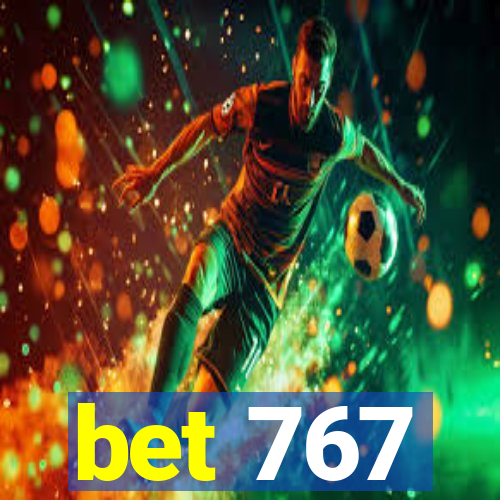 bet 767