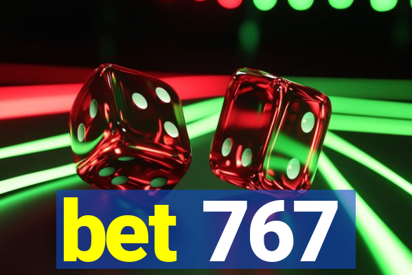 bet 767