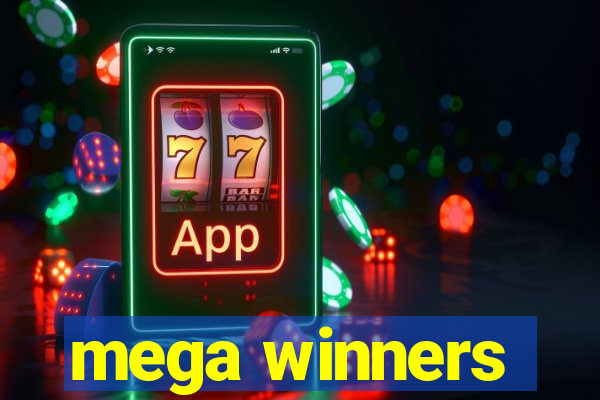 mega winners