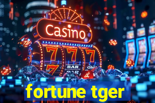 fortune tger