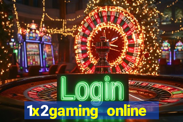 1x2gaming online casino sites