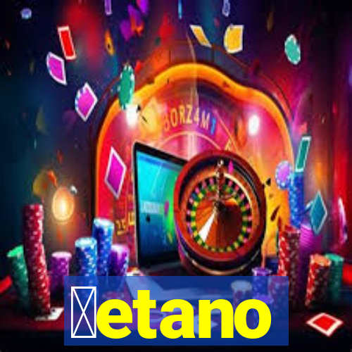 ɓetano