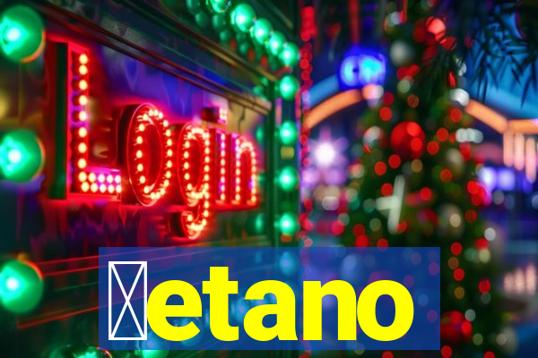 ɓetano