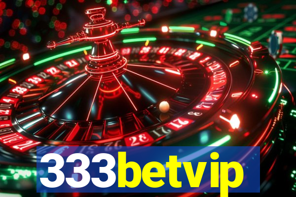 333betvip